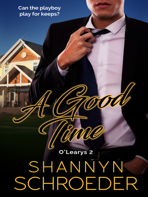 Title details for A Good Time by Shannyn Schroeder - Available